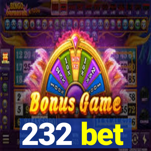 232 bet