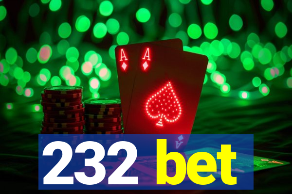 232 bet