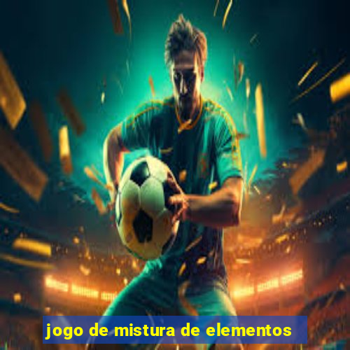 jogo de mistura de elementos