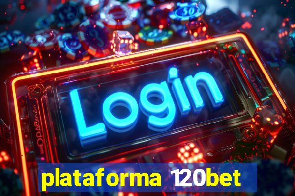 plataforma 120bet