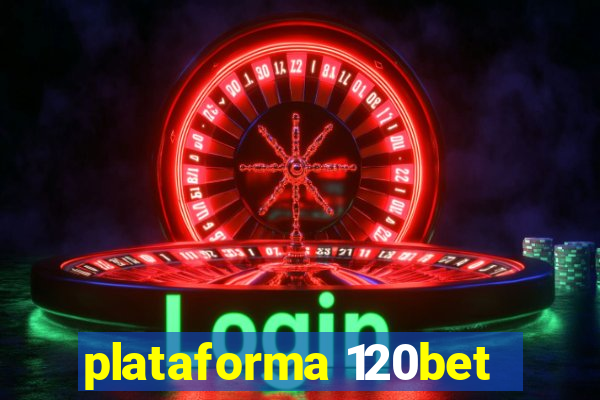 plataforma 120bet