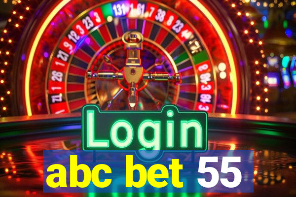 abc bet 55