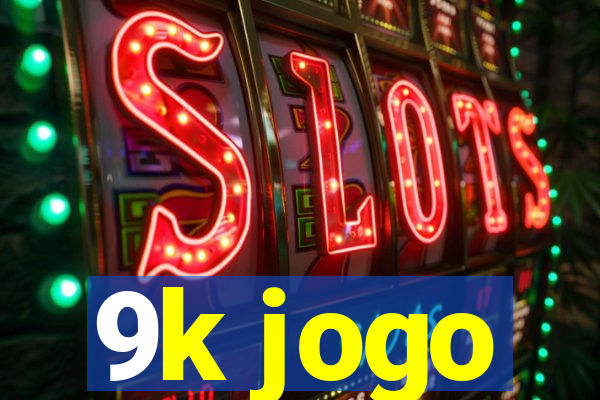 9k jogo