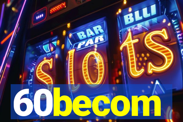 60becom
