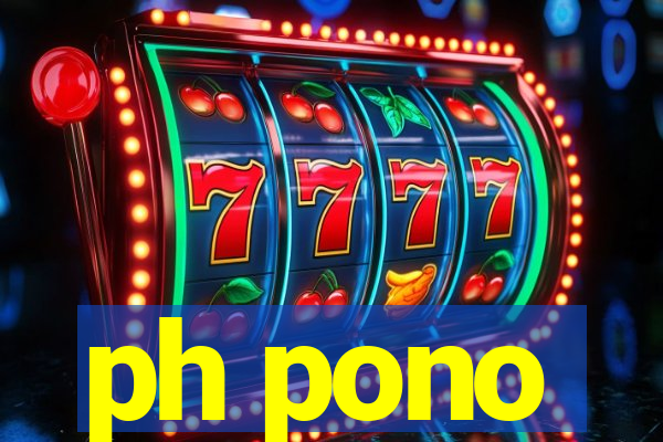 ph pono