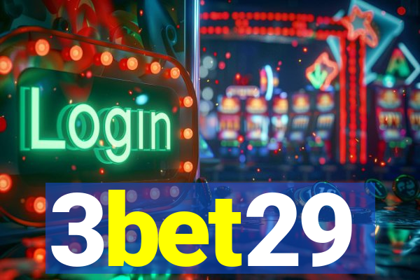 3bet29