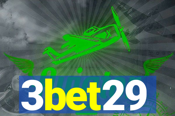 3bet29