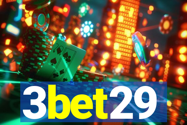 3bet29