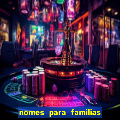 nomes para familias em jogos