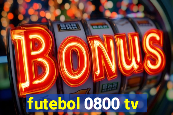 futebol 0800 tv