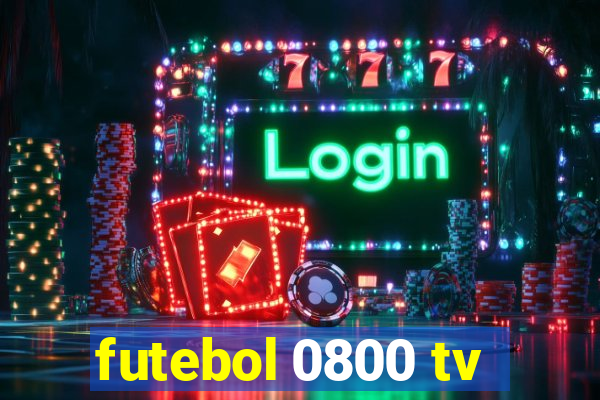 futebol 0800 tv