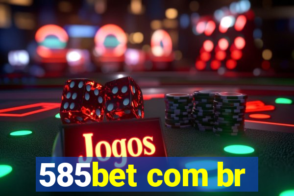 585bet com br