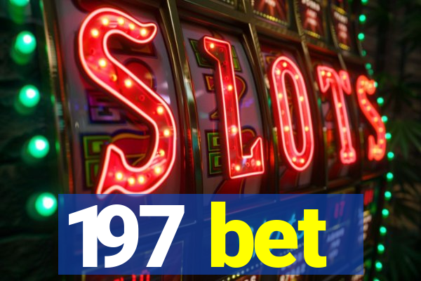 197 bet