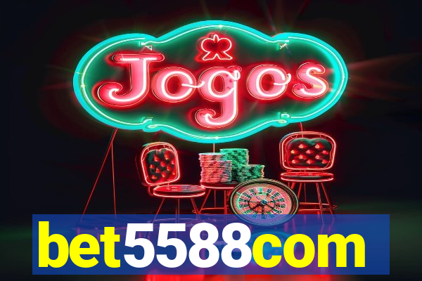 bet5588com