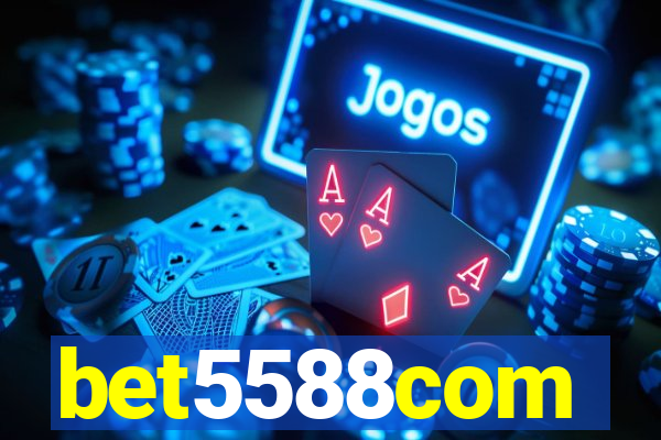 bet5588com