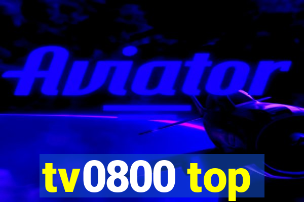 tv0800 top