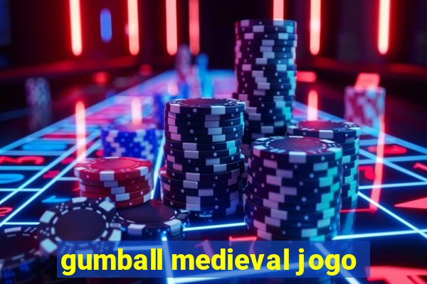 gumball medieval jogo