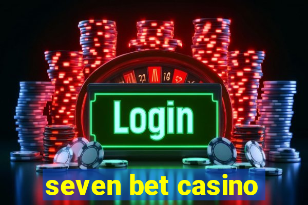 seven bet casino