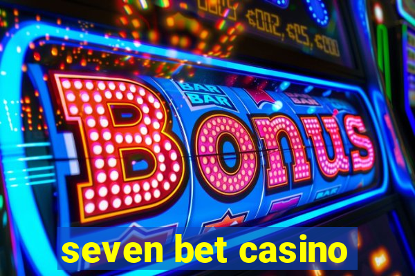 seven bet casino