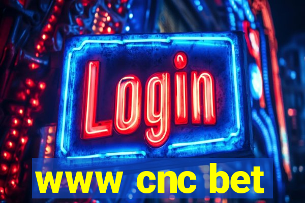 www cnc bet