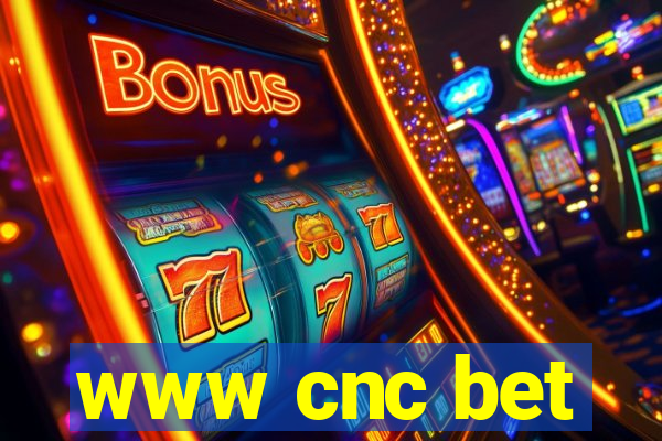 www cnc bet