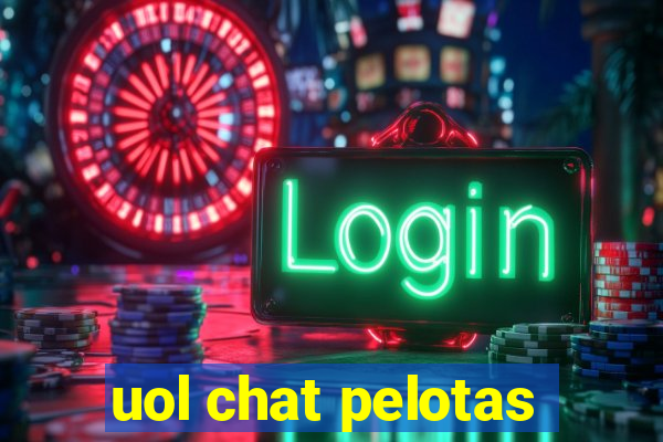 uol chat pelotas