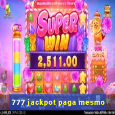 777 jackpot paga mesmo