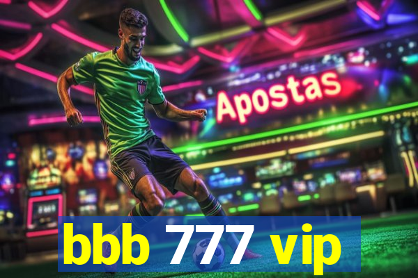 bbb 777 vip