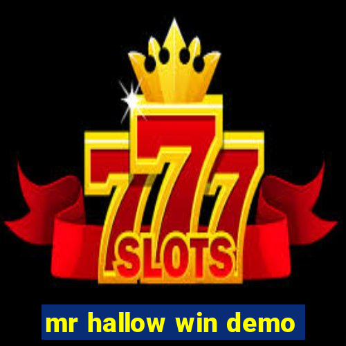 mr hallow win demo