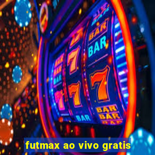 futmax ao vivo gratis
