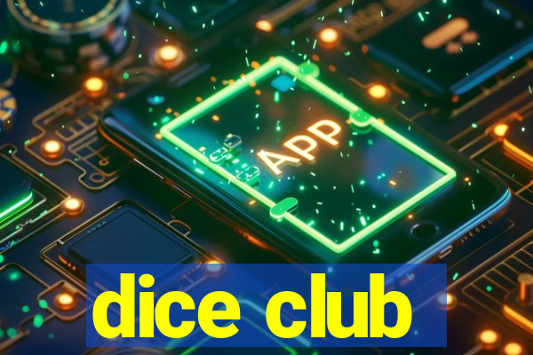 dice club