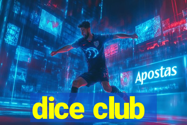 dice club