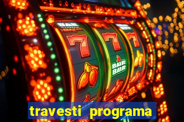 travesti programa em salvador
