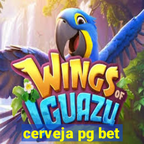 cerveja pg bet