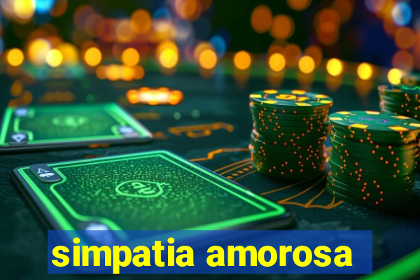 simpatia amorosa