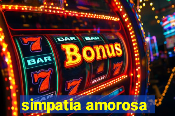 simpatia amorosa