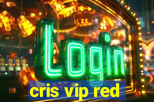 cris vip red