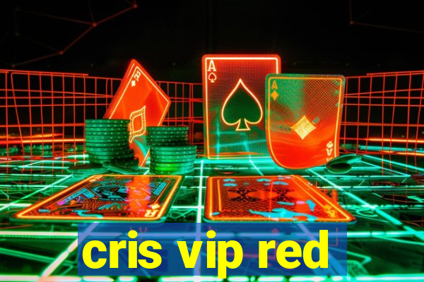 cris vip red