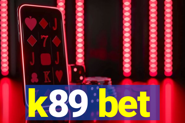 k89 bet