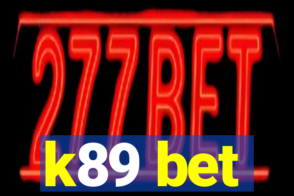 k89 bet