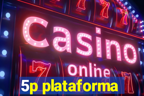 5p plataforma
