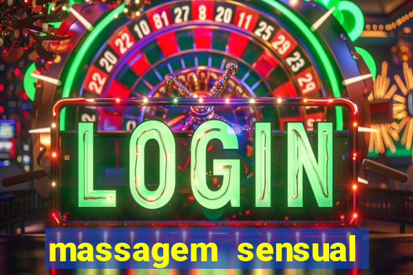 massagem sensual novo hamburgo