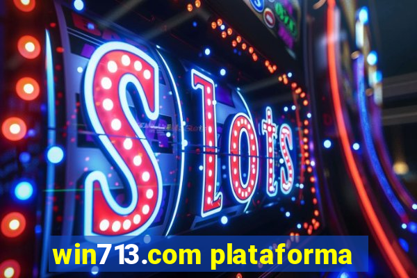 win713.com plataforma