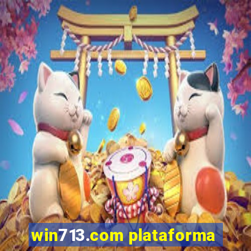 win713.com plataforma