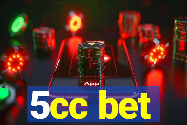 5cc bet