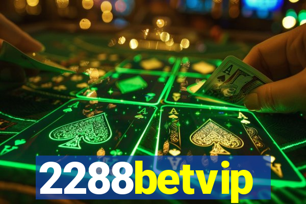 2288betvip