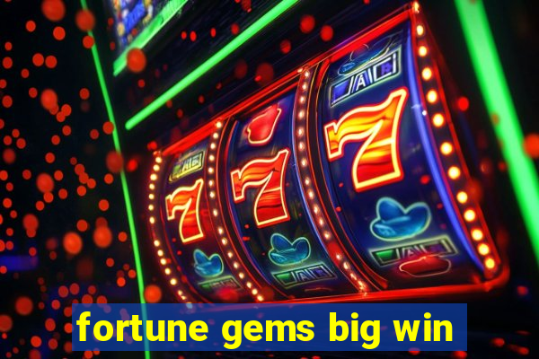 fortune gems big win