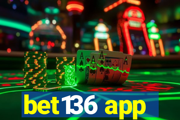 bet136 app