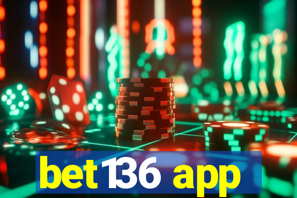 bet136 app