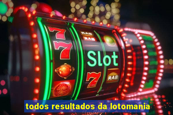 todos resultados da lotomania